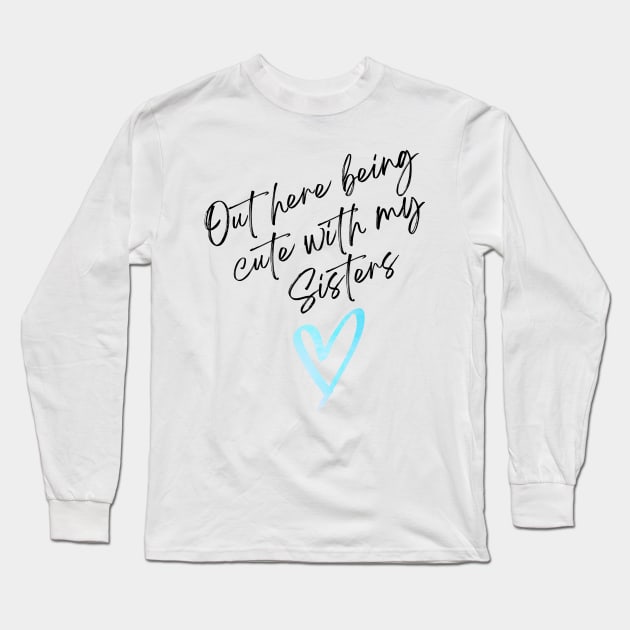Out here being cute with my Sisters <3 (Baby blue) Long Sleeve T-Shirt by Blerdology